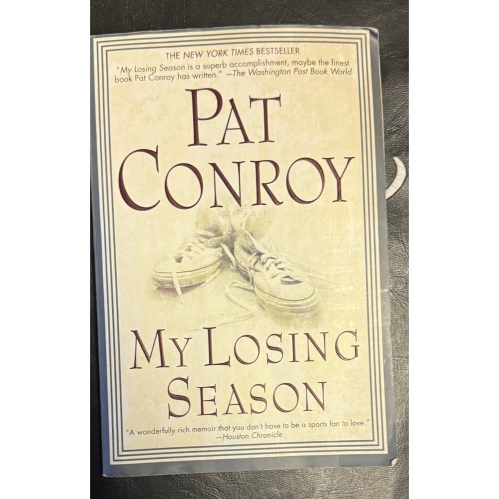 Pat Conroy My Losing Season: A Memoir Paperback 2003